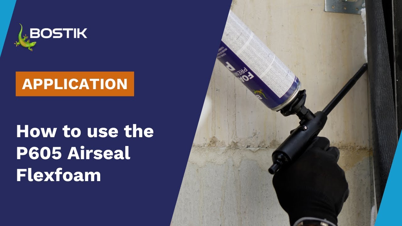 BOSTIK P605 AIRSEAL FLEXFOAM | Product Application | Bostik Ireland