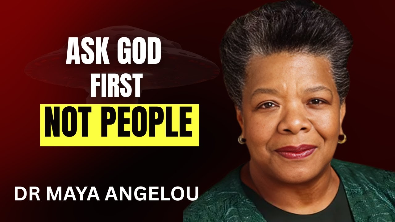"Ask God First, Not People | Powerful Life Guidance by Dr. Maya Angelou"