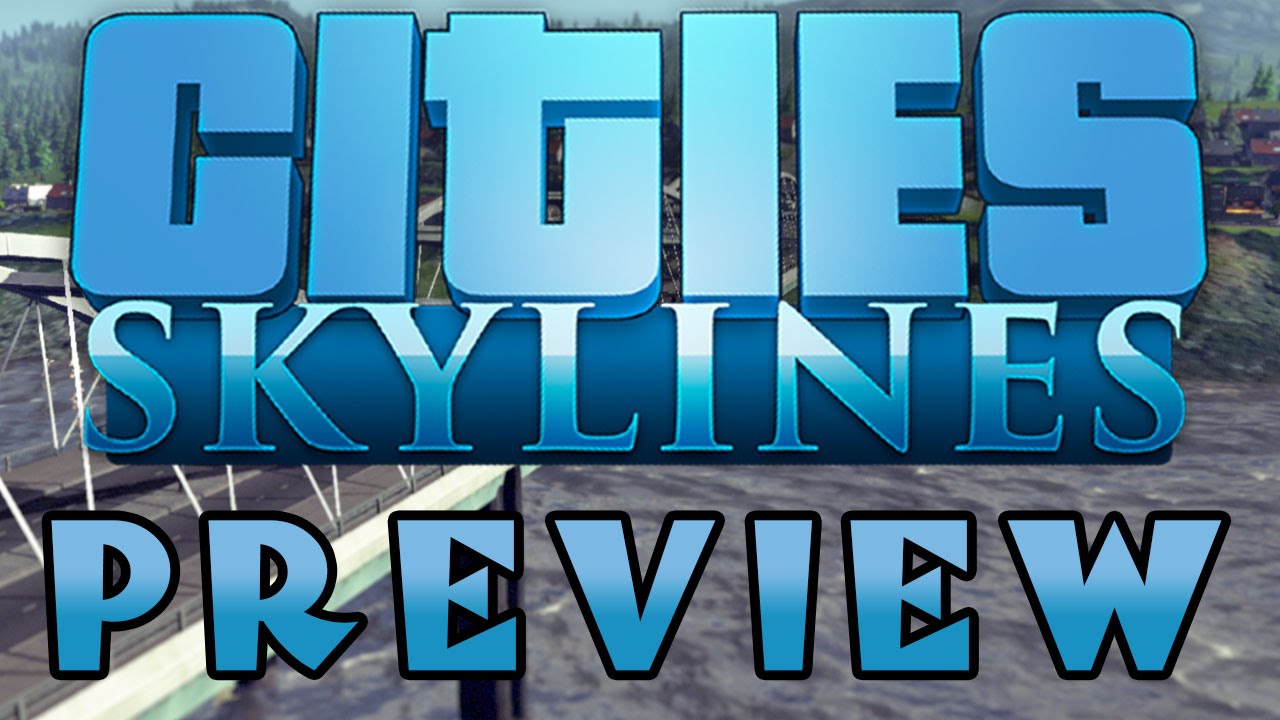 Cities: Skylines - What is it? [Pre-Release Gameplay Footage]