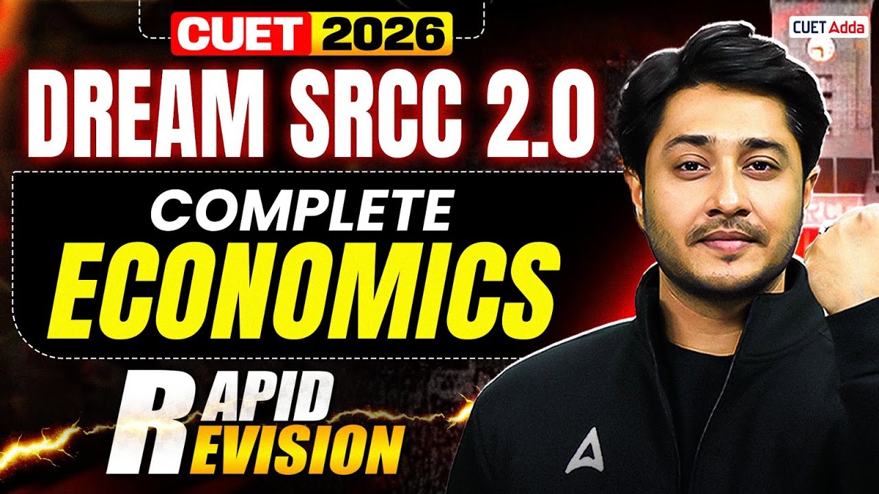 Dream SRCC 2.0 🚀 | CUET 2026 Economics Rapid Revision 🔥 Complete One Shot | By Amaan Sir