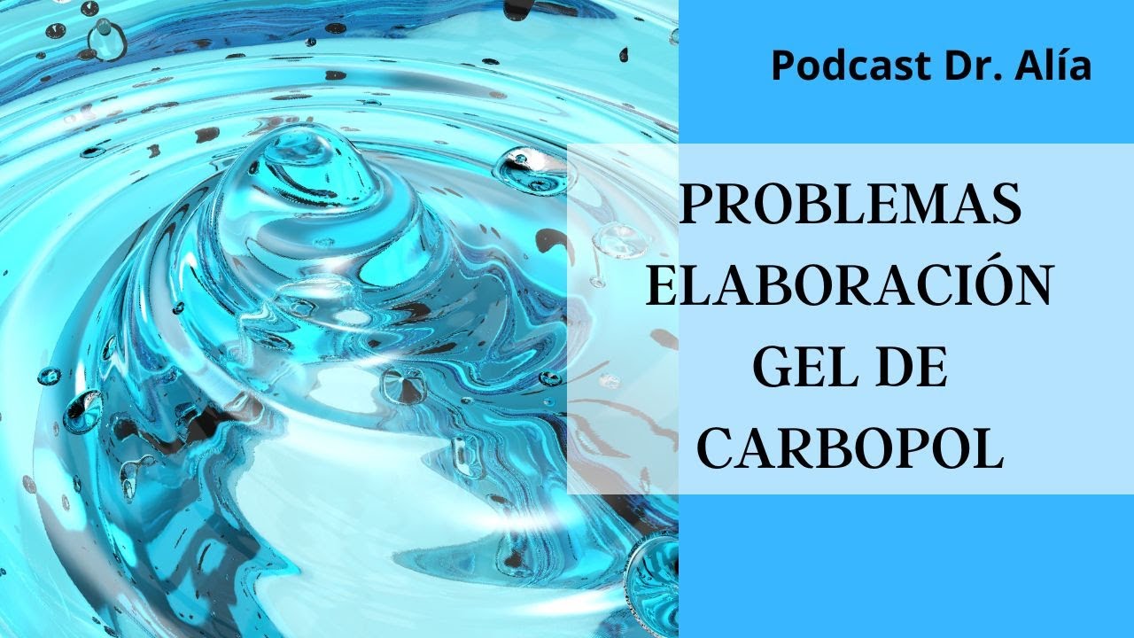 Problemas elaboración gel de Carbopol 940