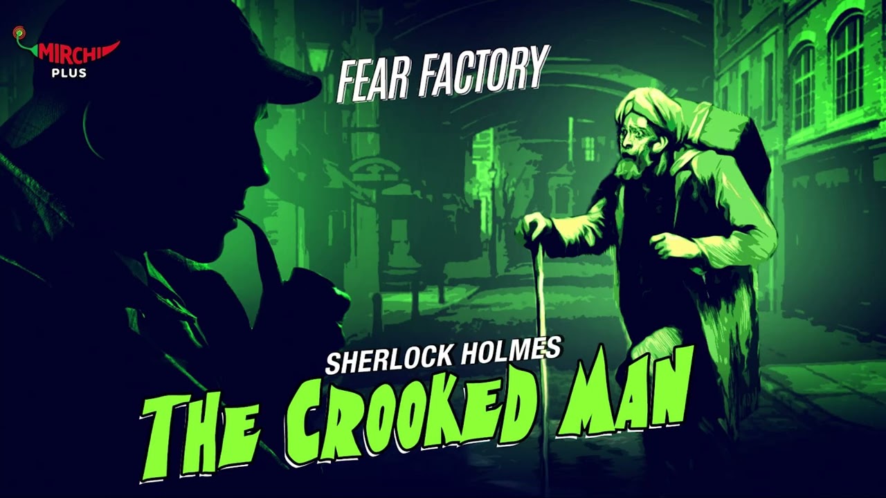 #FearFactory | The Crooked Man | Sherlock Holmes | Mirchi Tamil
