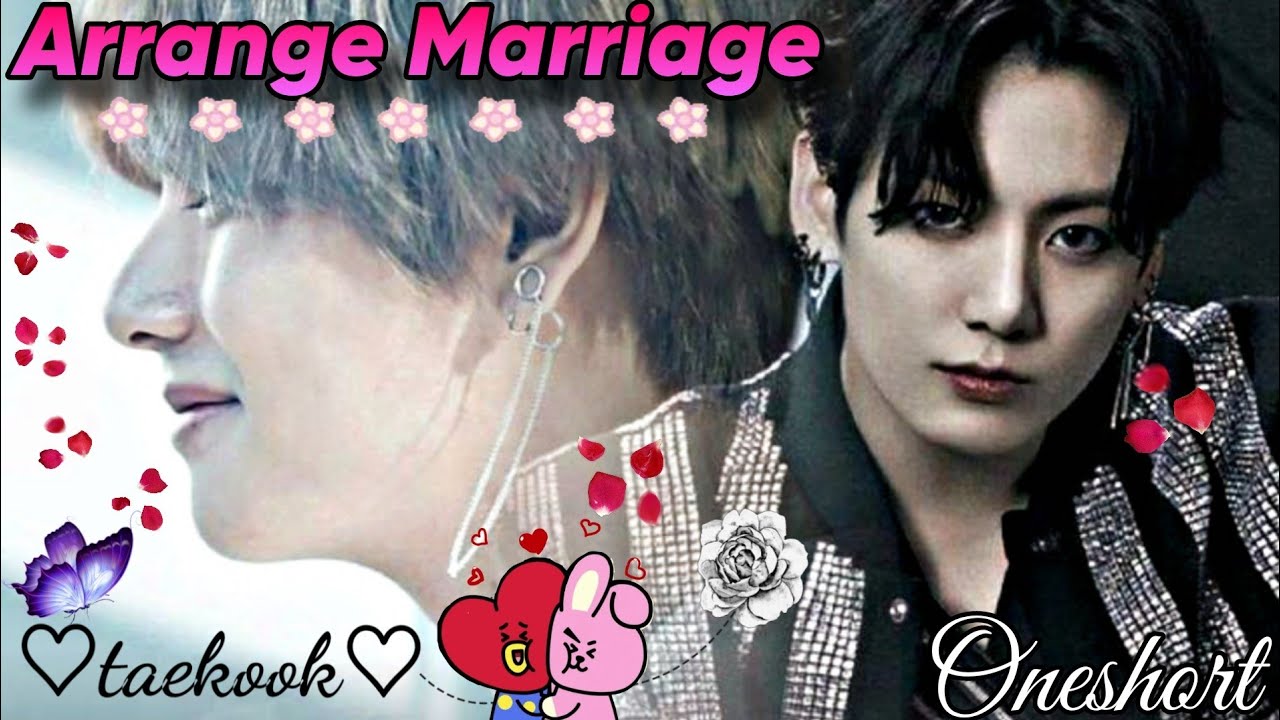 Arrange Marriage 😘🥂🥵(taekook oneshort 🥂✨story) taekook romantic 🥵 story/taekook funny 🤣 love story
