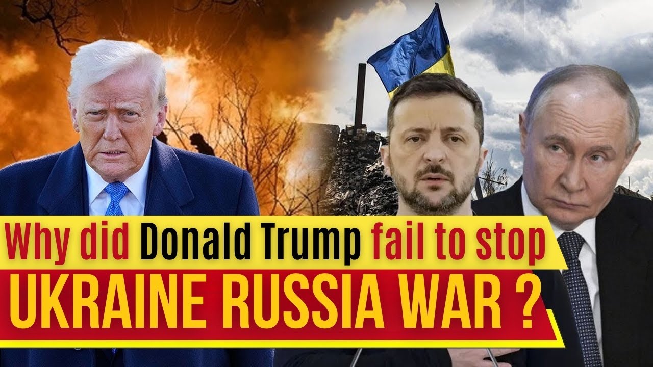 Ukraine-Russia War and Donald Trump|| Why did Donald Trump fail to stop war?||