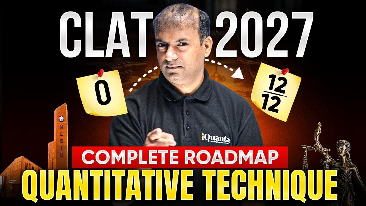 CLAT 2027 Quantitative Techniques complete roadmap | How to score 12/12 in Quants
