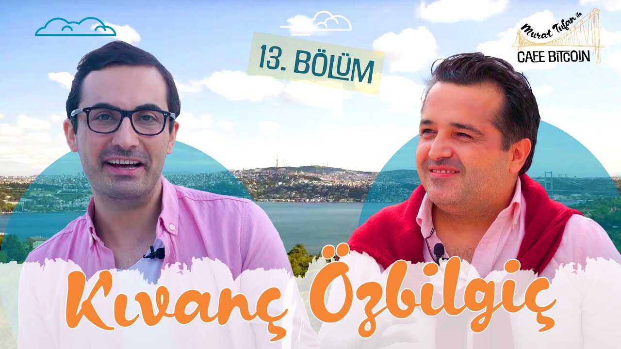 Kıvanç Özbilgiç: “Şu An Neredeyse Her Şey Algoritma” - Murat Tufan ile Cafe Bitcoin #13