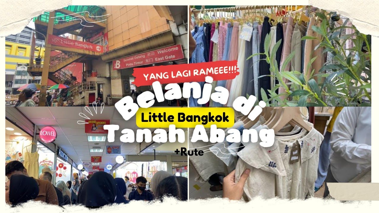 Belanja + Rute Ke Little Bangkok Tanah Abang