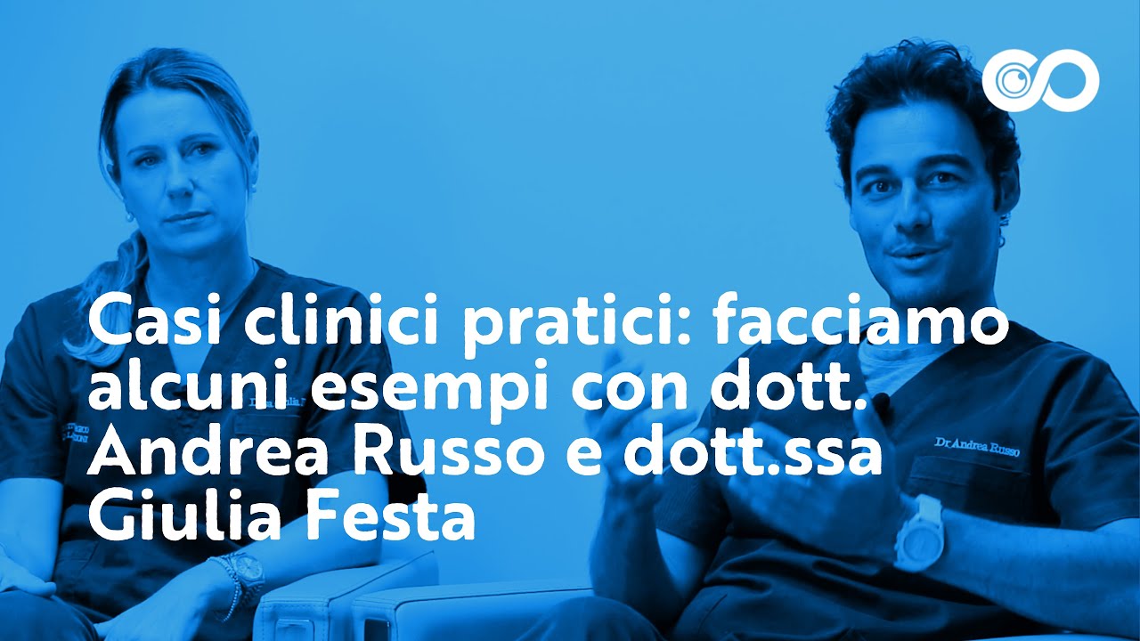 Casi clinici pratici: facciamo alcuni esempi con dott. Andrea Russo e dott.ssa Giulia Festa