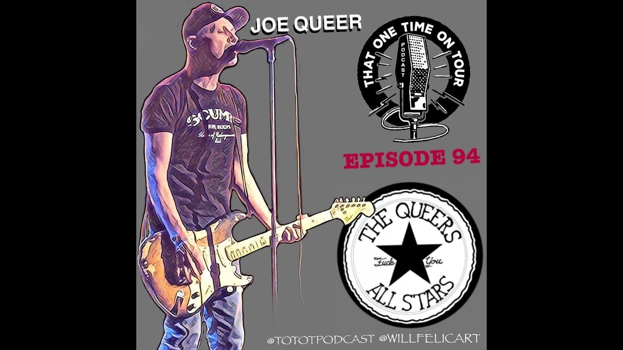 That One Time On Tour - Episode #94 w/ Joe Queer (The Queers)