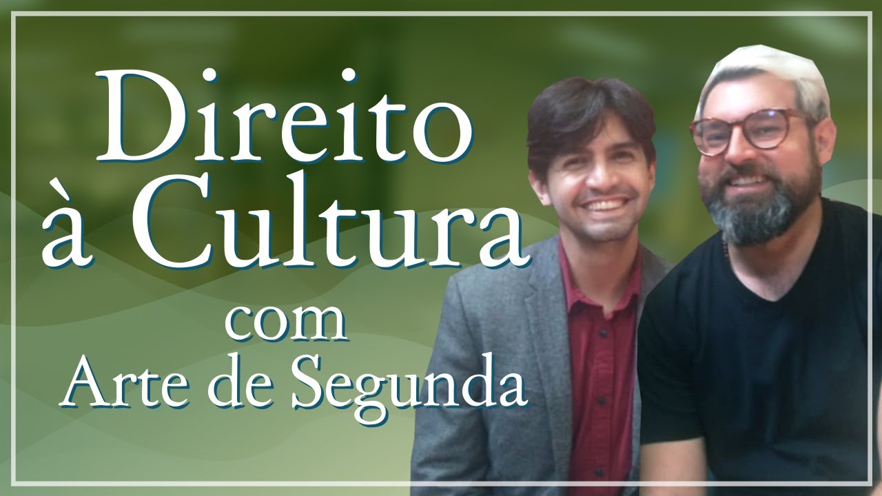 Direito à cultura: como funciona na prática? com @ArtedeSegunda