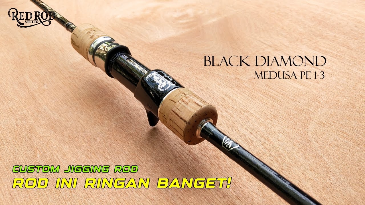 CUSTOM JIGGING BLACK DIAMOND MEDUSA, RINGAN BANGET ROD INI!