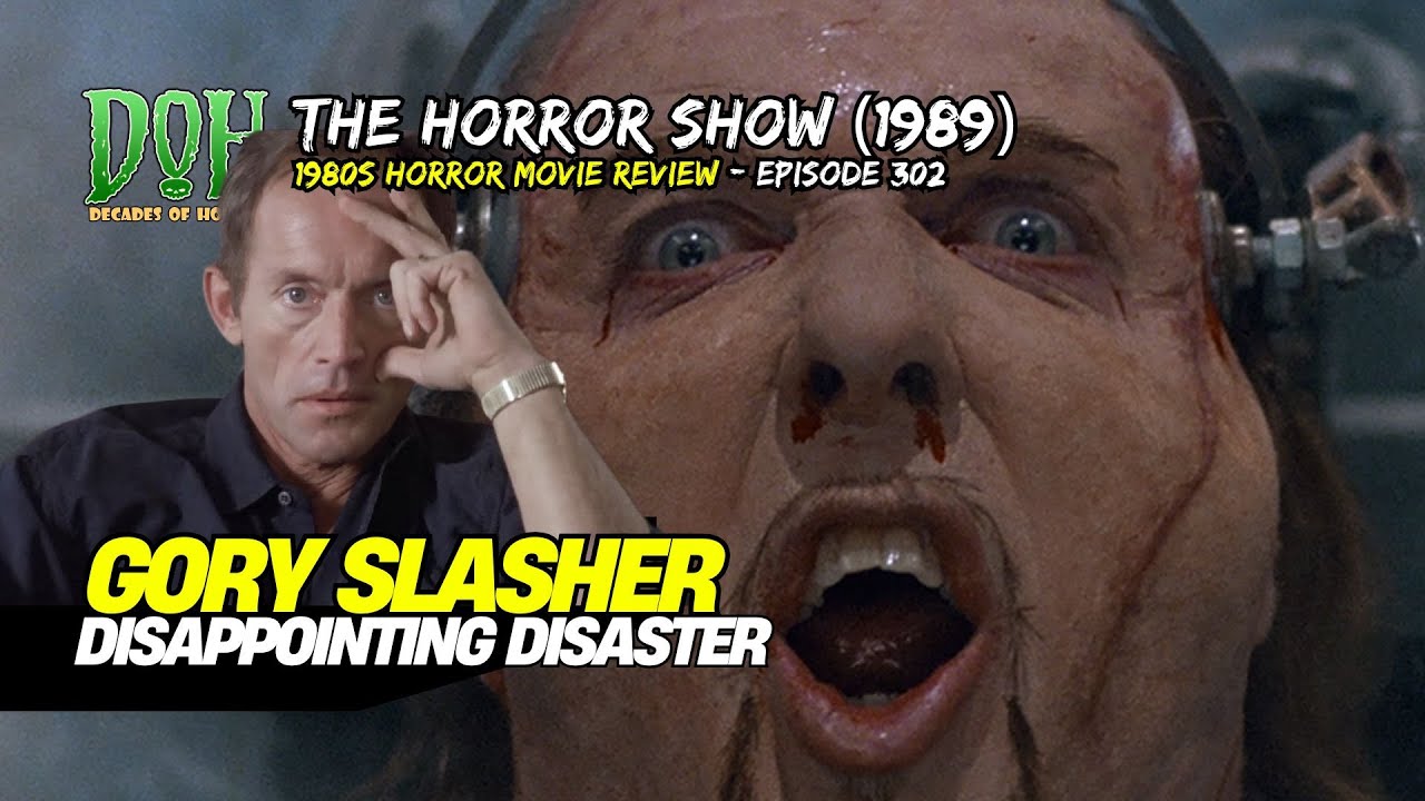 Review THE HORROR SHOW (1989) - Episode 302 - Decades of Horror 1980s