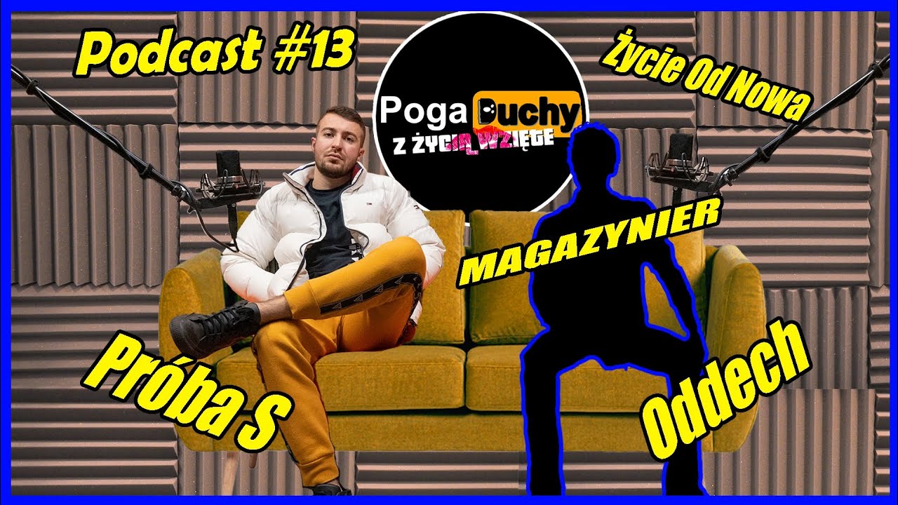 Pogaduchy z Magazynierem #13 - Próba S, Oddech, Życie Od Nowa - Z Życia Wzięte