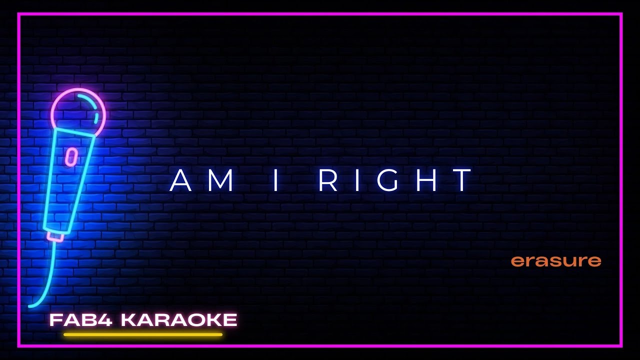 erasure · am i right (karaoke version)