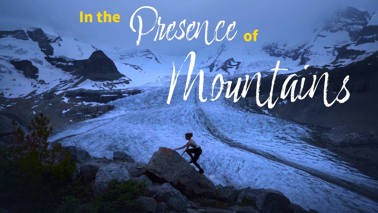 In the Presence of Mountains - Video Journal #2