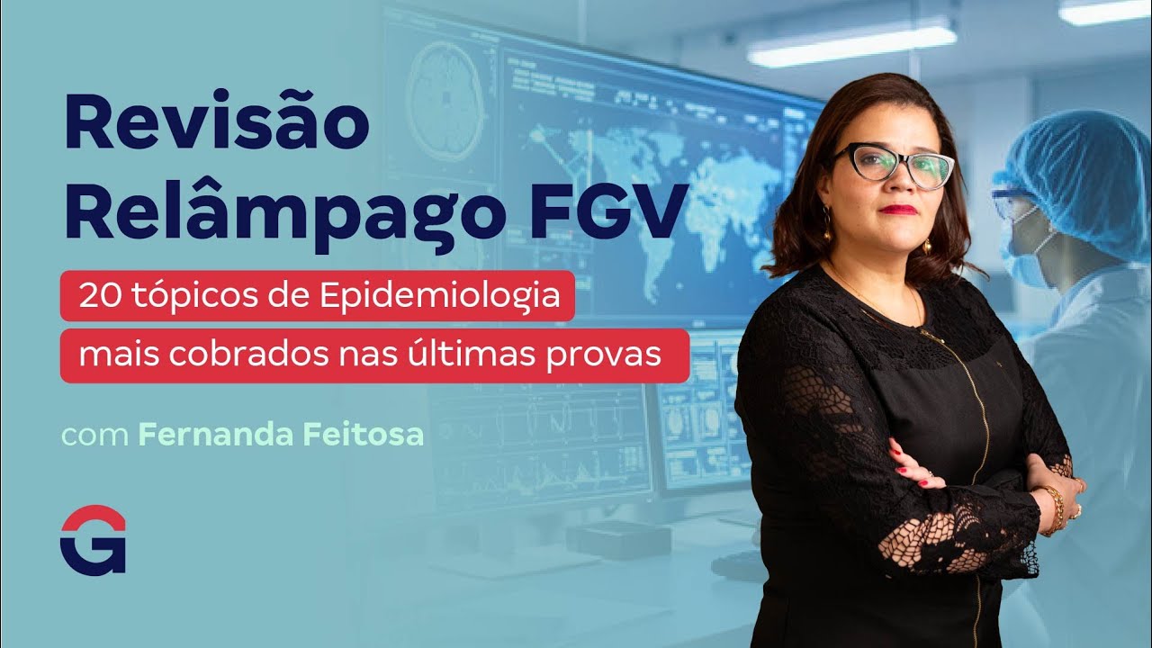 Revisão Relâmpago FGV: 20 tópicos de Epidemiologia mais cobrados nas últimas provas