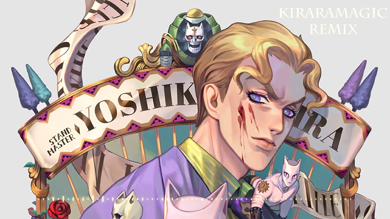 Killer - Yoshikage Kira's Theme(Kirara Magic Remix)