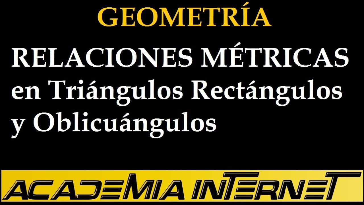 Relaciones Métricas en Triángulos Rectángulos y Oblicuángulos