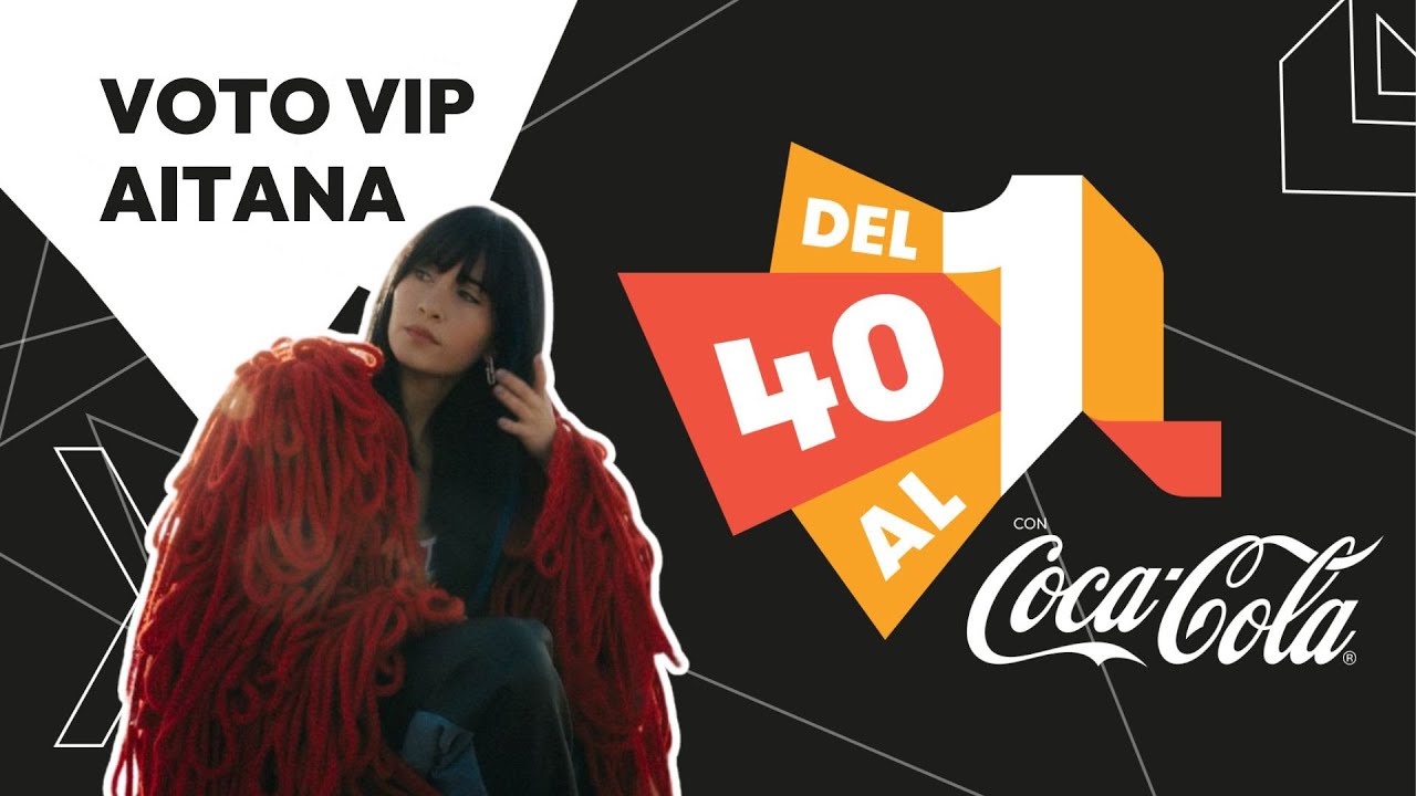 Voto Vip de AITANA en Del 40 al 1 CocaCola | LOS40