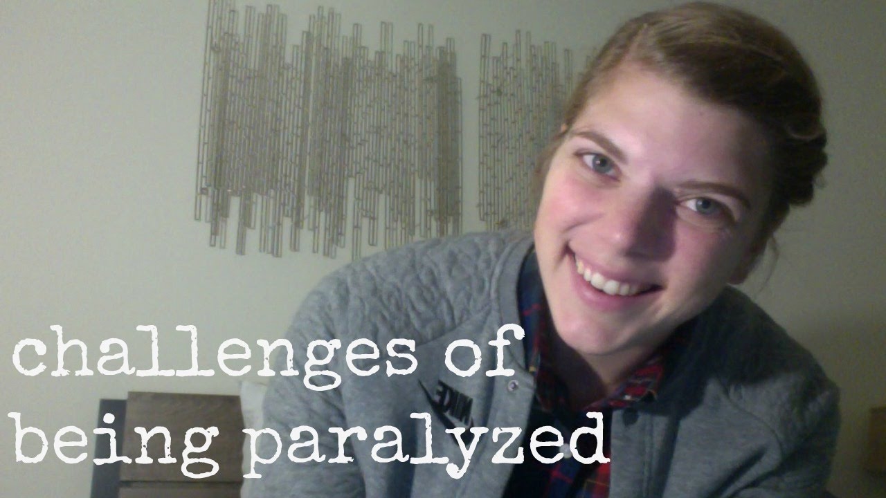Challenges of Being Paralyzed