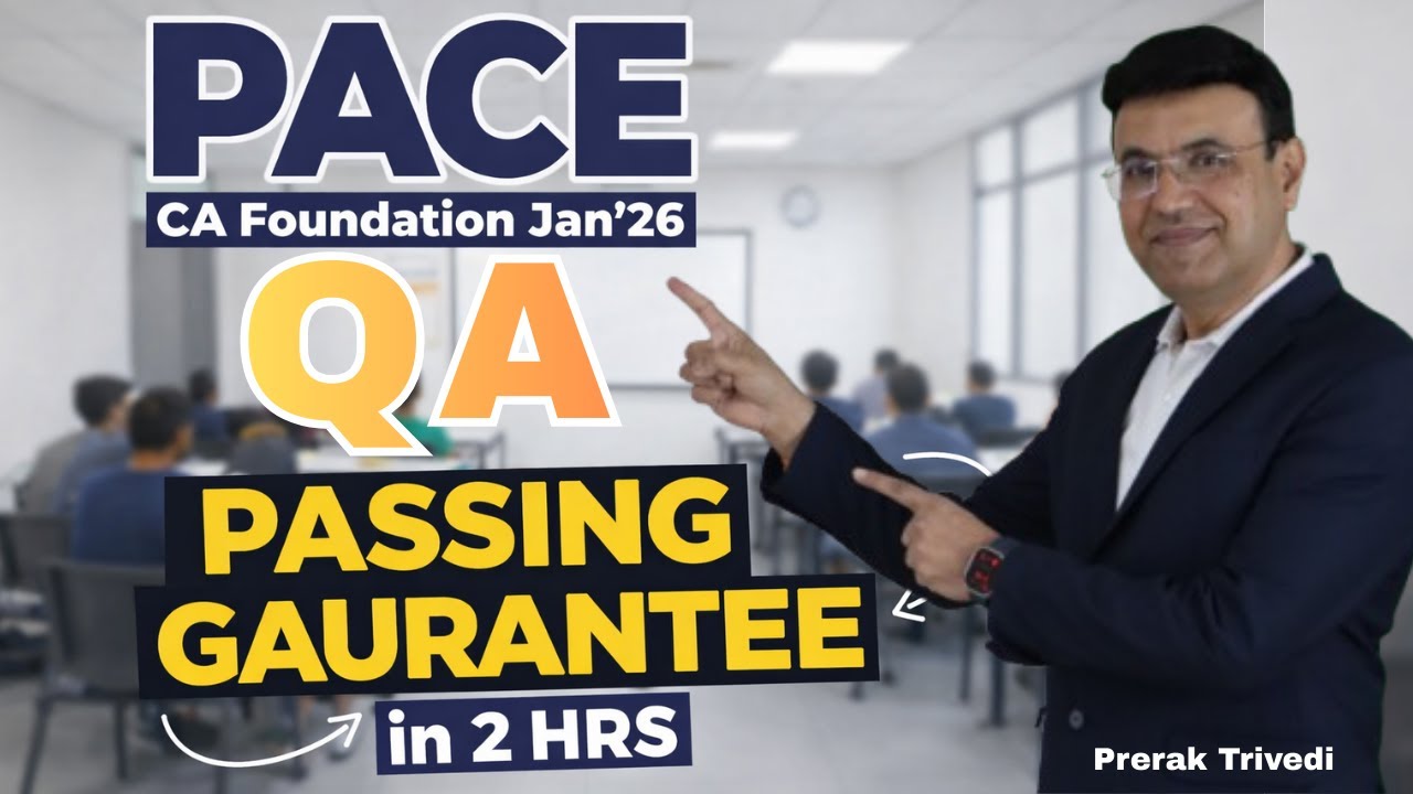 Quantitative Aptitude Last Minute Revision| CA Foundation Maths | Jan 2026 | Must watch | PACE