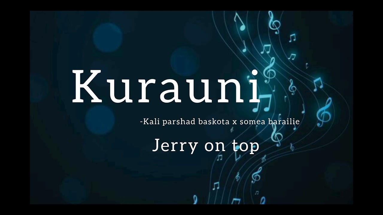 Kurauni -Jerry On Top - New Nepali Movie Song- Anmol KC, Jassita Gurung, Kali Prasad Baskota 