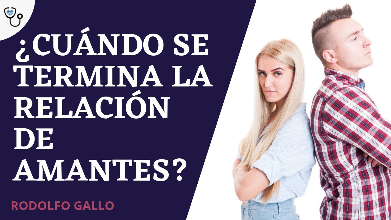 Cuándo se termina la relación de amantes ?