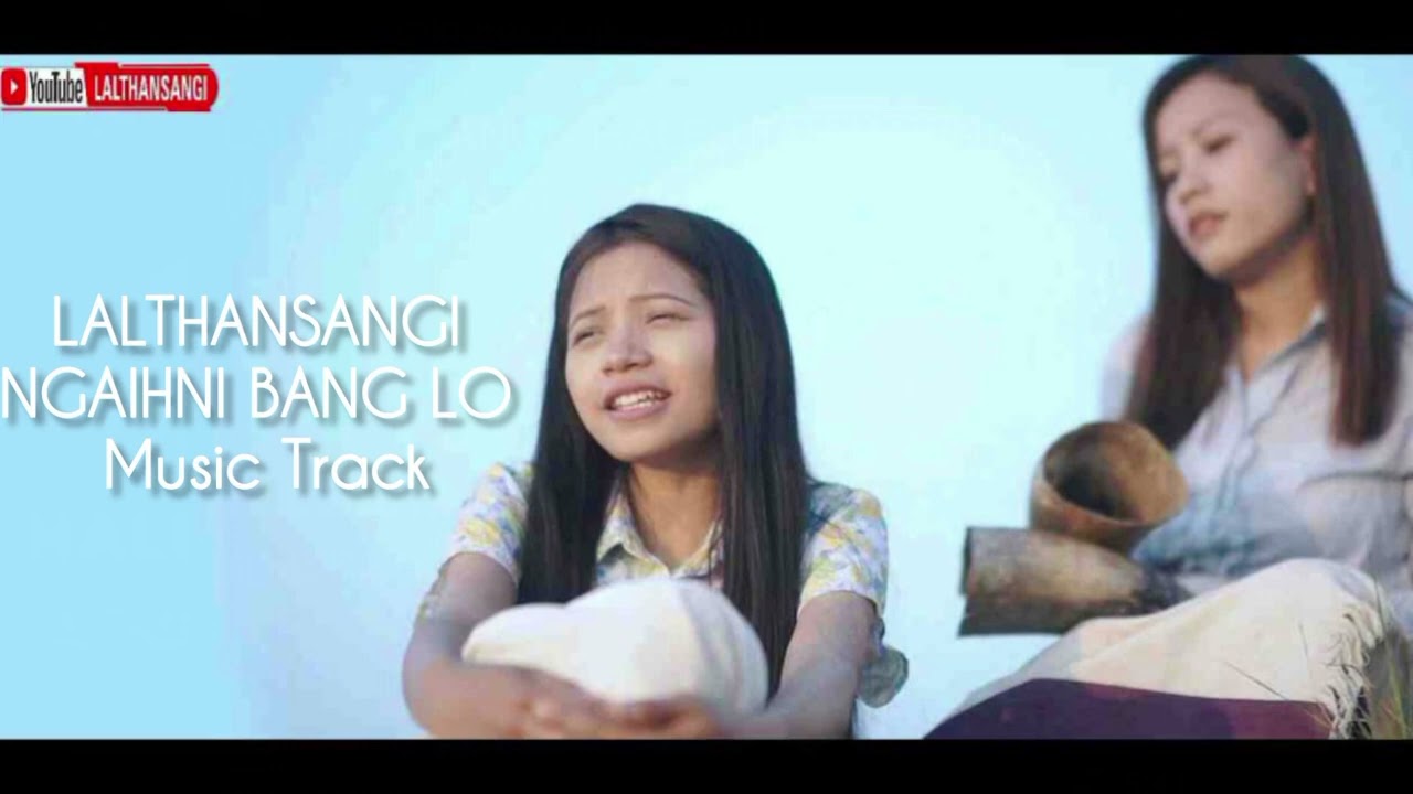 LALTHANSANGI - NGAIHNI BANG LO | MIPA KEY | Music Track | Karaoke 