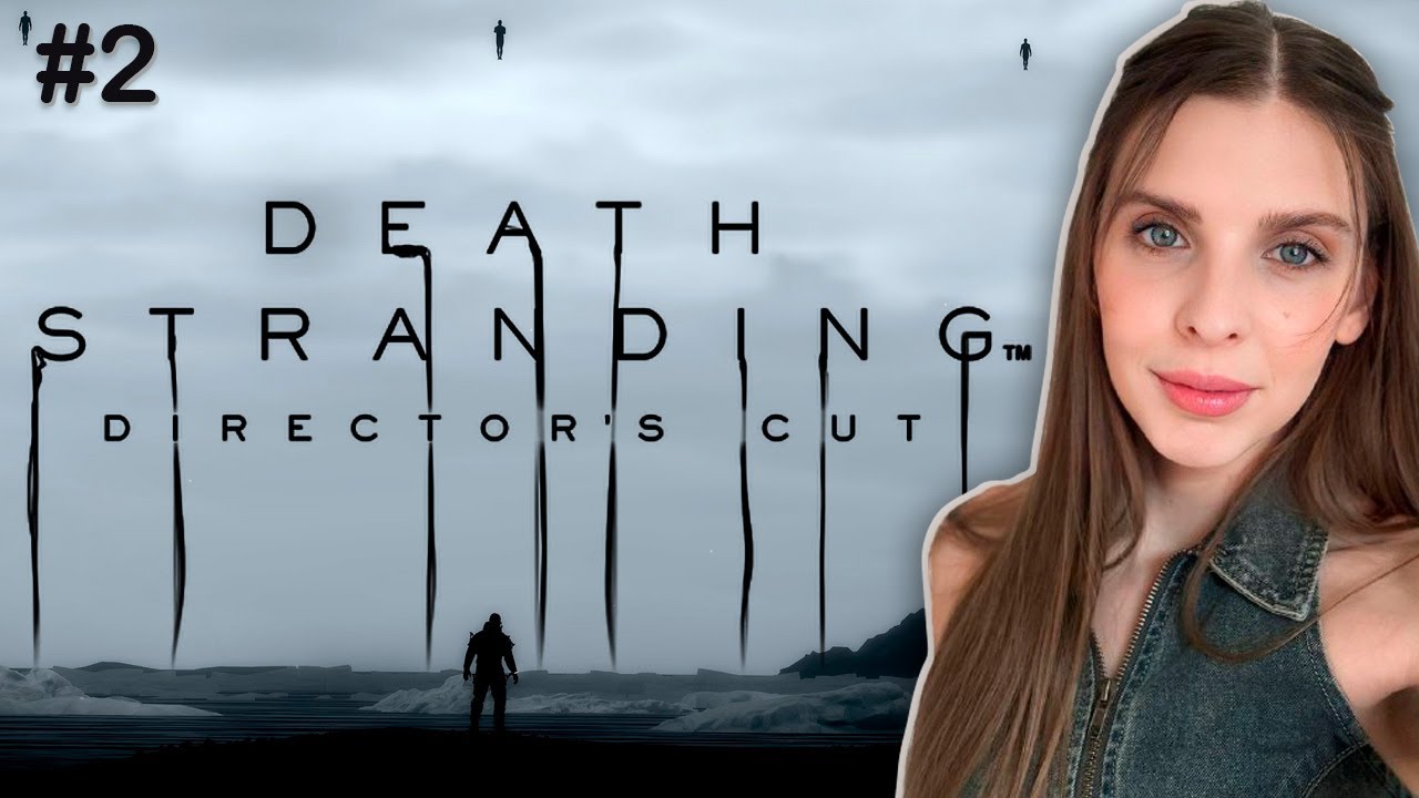 DEATH STRANDING Director's Сut Прохождение | DEATH STRANDING стрим XBOX | Часть 2
