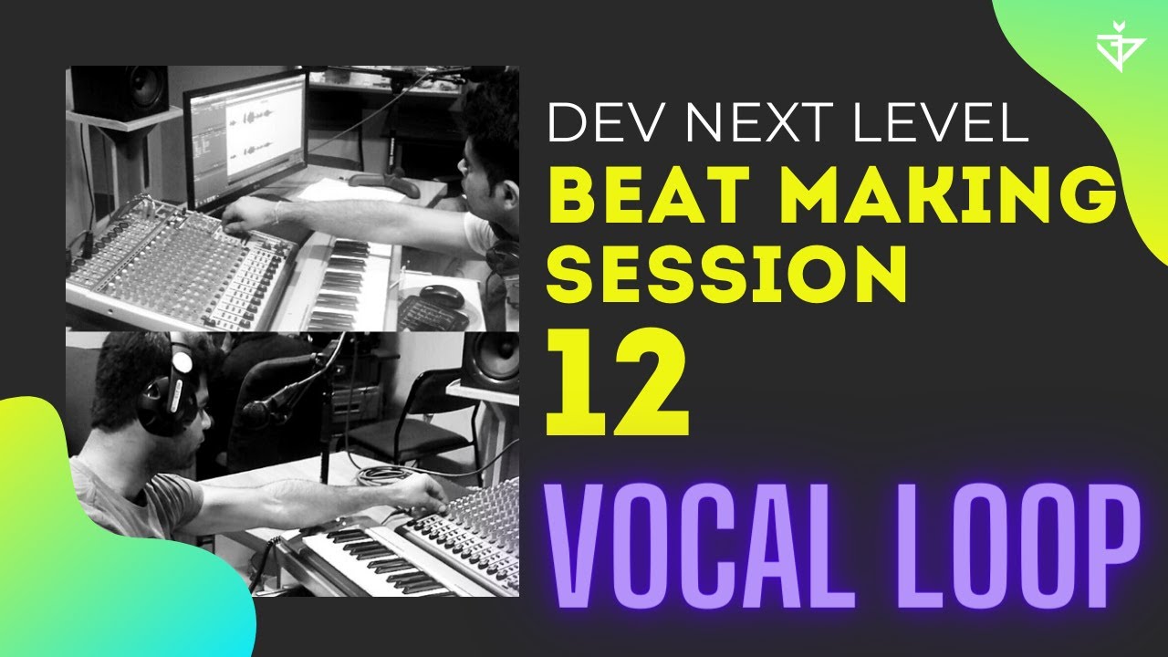 BEAT MAKING Session | Episode - 12 | Vocal Loop Sampling