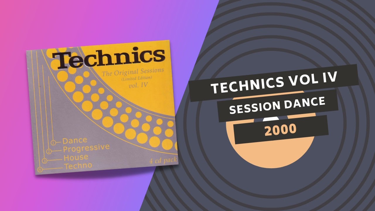 TECHNICS THE ORIGINAL SESSIONS Vol. IV 🎧 | SESSION DANCE | 2000