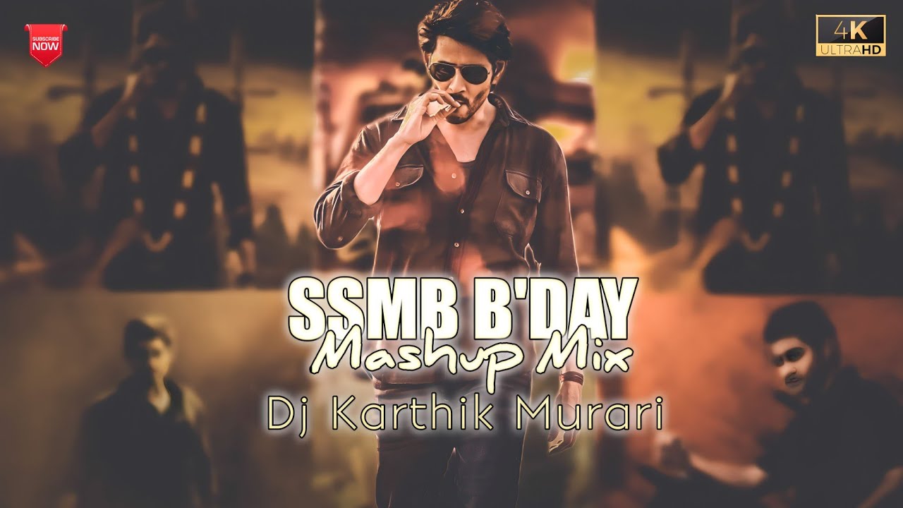 Super Star Mahesh Babu B'day Mashup Remix | Dj Karthik Murari