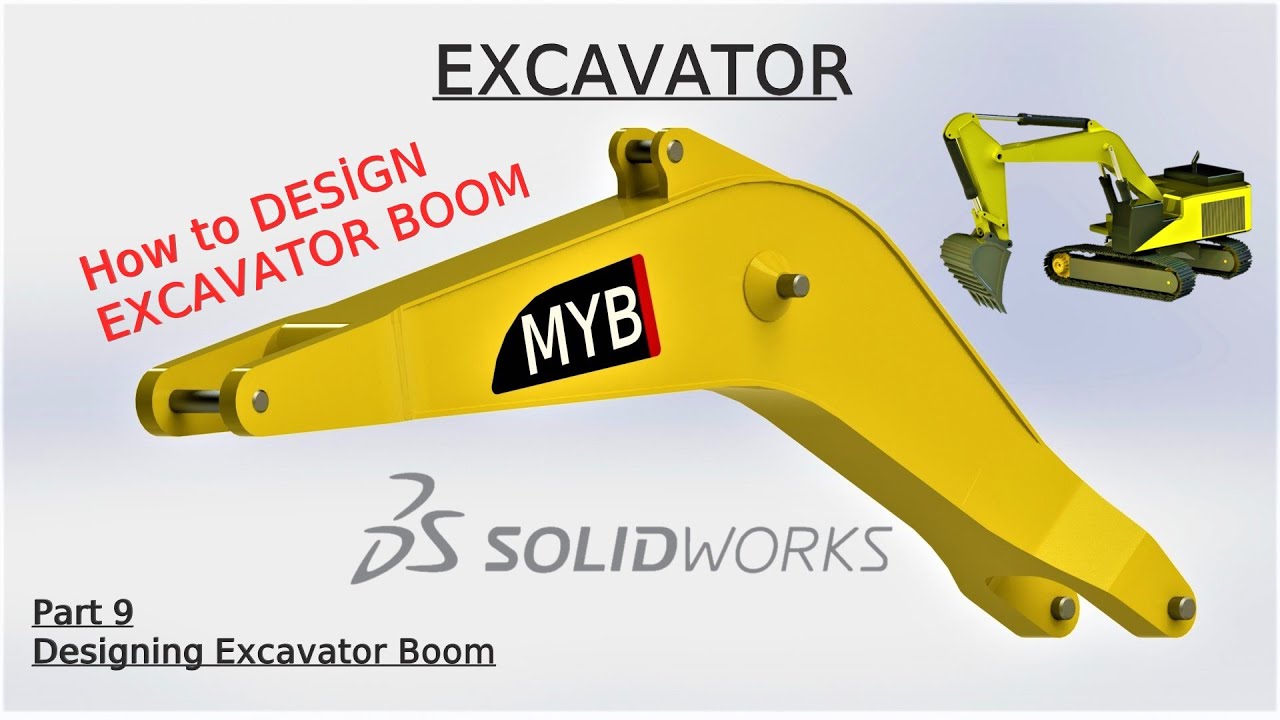 Designing an excavator boom in SolidWorks