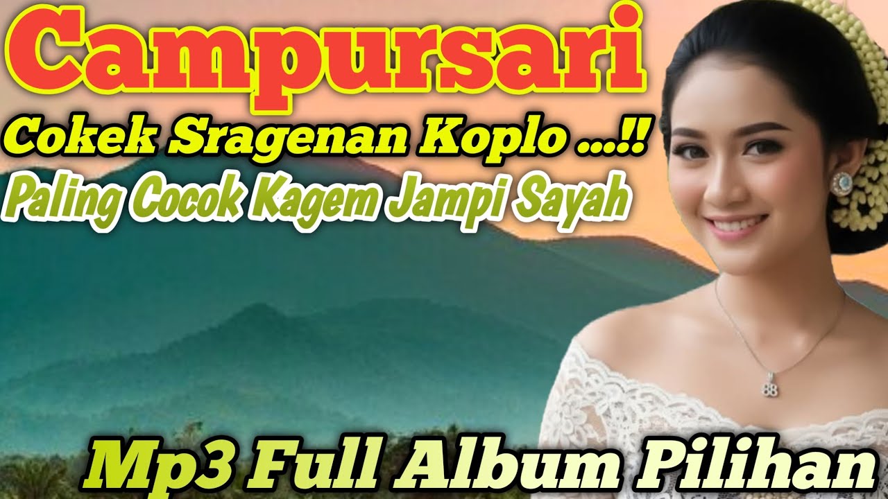FULL SRAGENAN // CAMPURSARI GAYENG PALING ENAK // TOMBO NGANTUK 