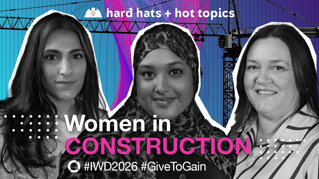 Women In Construction - #IWD2026 Special