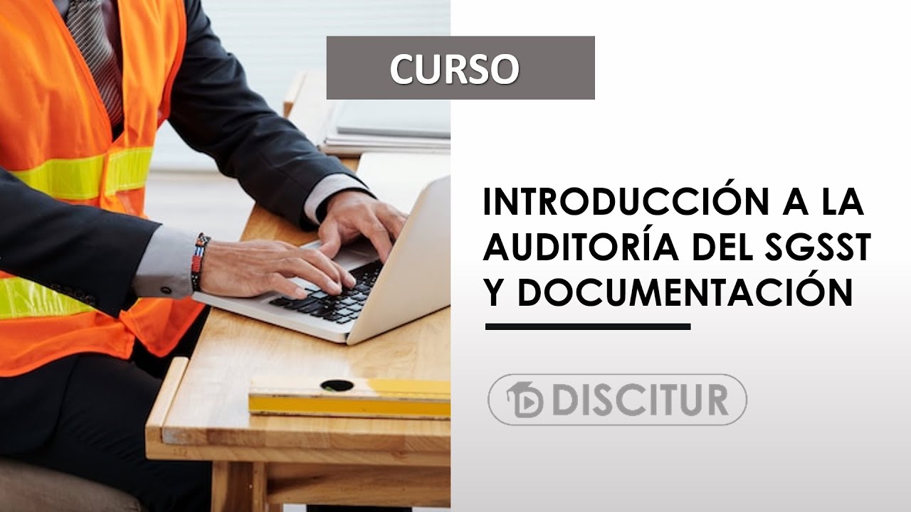 🎯 Curso Introducci&oacute;n a la auditor&iacute;a del SGSST y documentaci&oacute;n