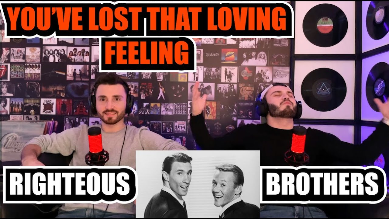 RIGHTEOUS BROTHERS - YOU'VE LOST THAT LOVIN' FEELIN'!!! | FIRST TIME REACTION