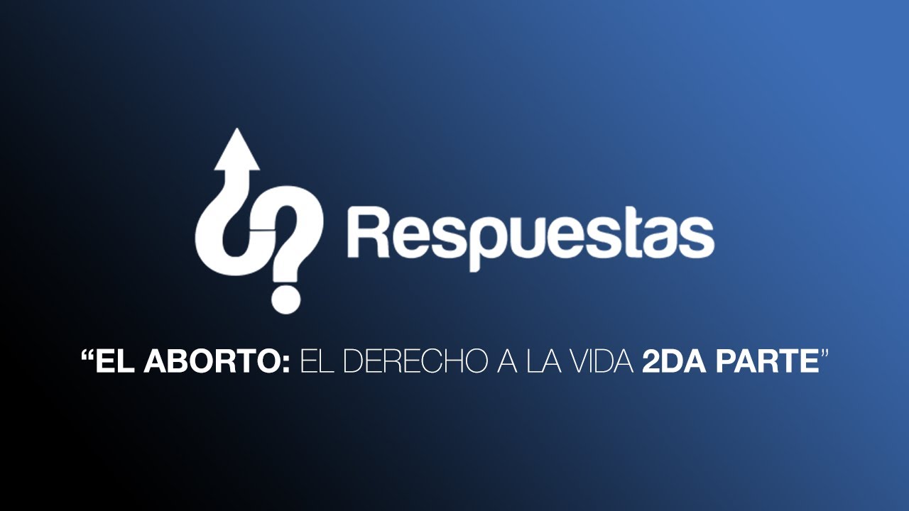 El aborto: el derecho a la vida