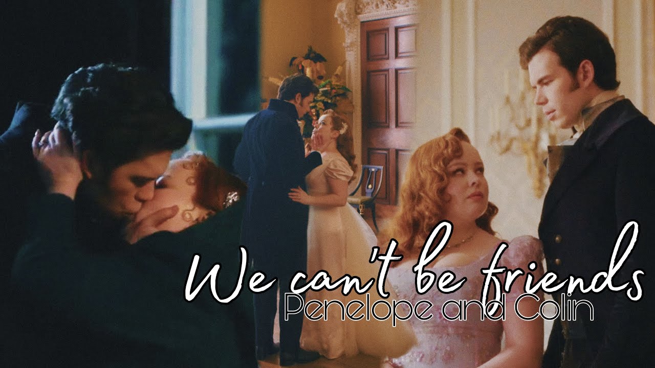 Penelope and Colin | we can't be friends