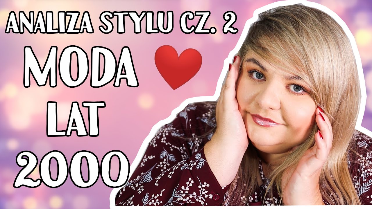 ⏳⏳ NAJMODNIEJSZE UBRANIA LAT 2000 CZ. 2 I ANALIZA STYLU I MADZIOF