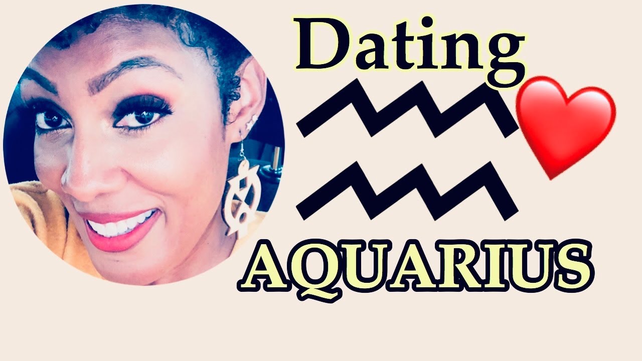 Dating an AQUARIUS