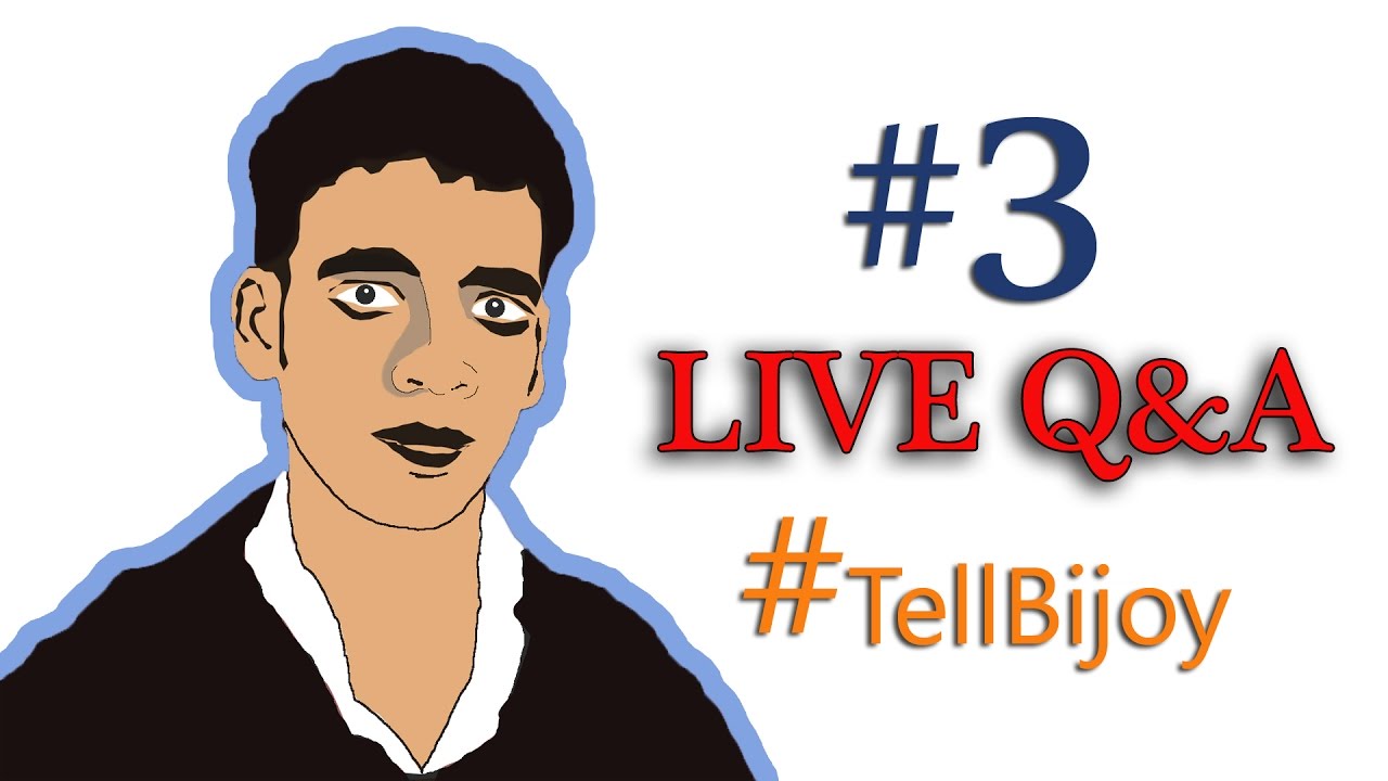 #3 Live QnA With Creative Bijoy #TellBijoy