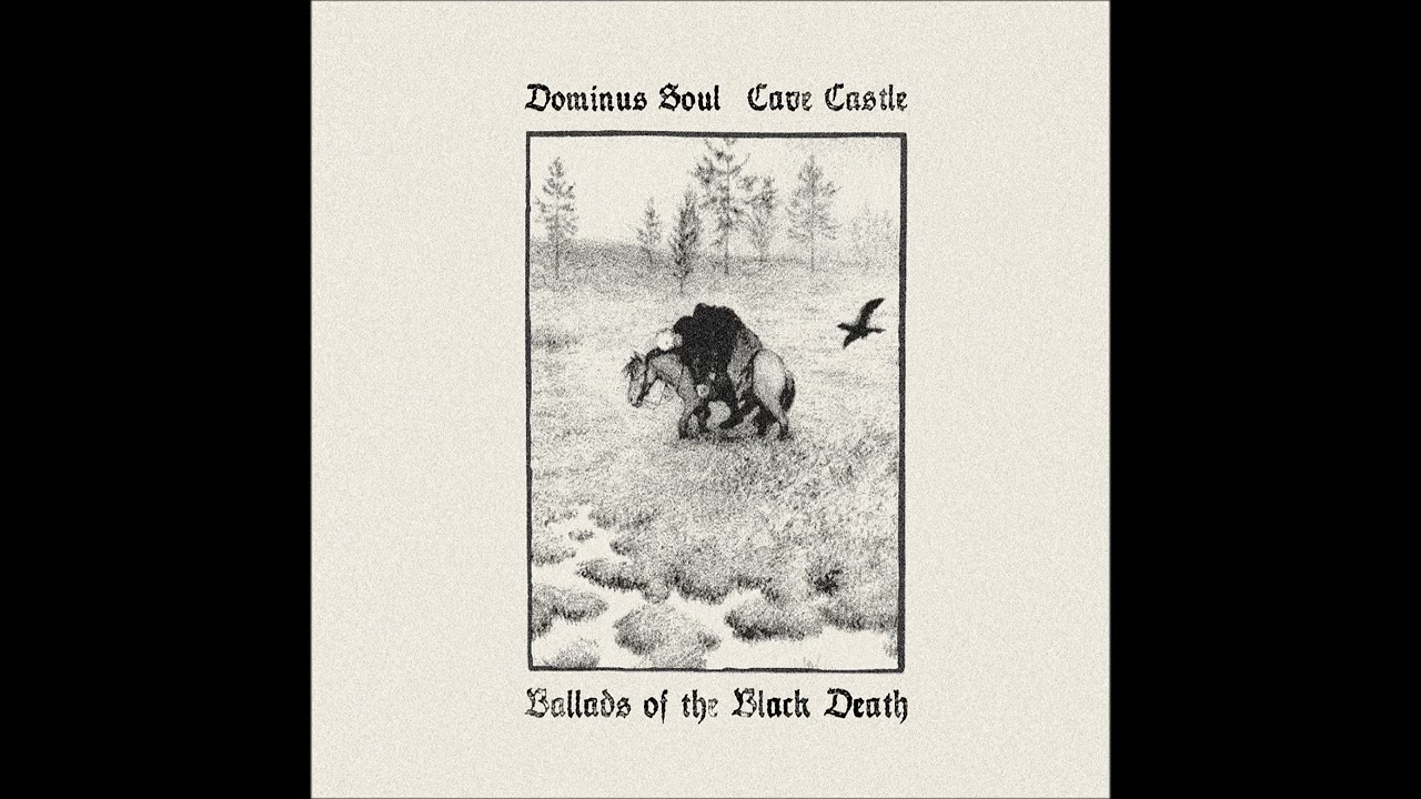 Dominus Soul & Cave Castle - Ballads Of The Black Death EP