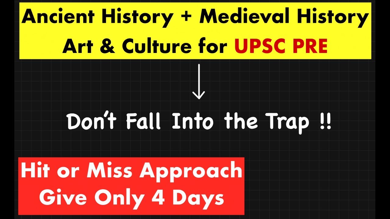 4 Days is All You Need - *Only* Resource for Ancient, Medieval & Art & Culture for UPSC PRELIMS