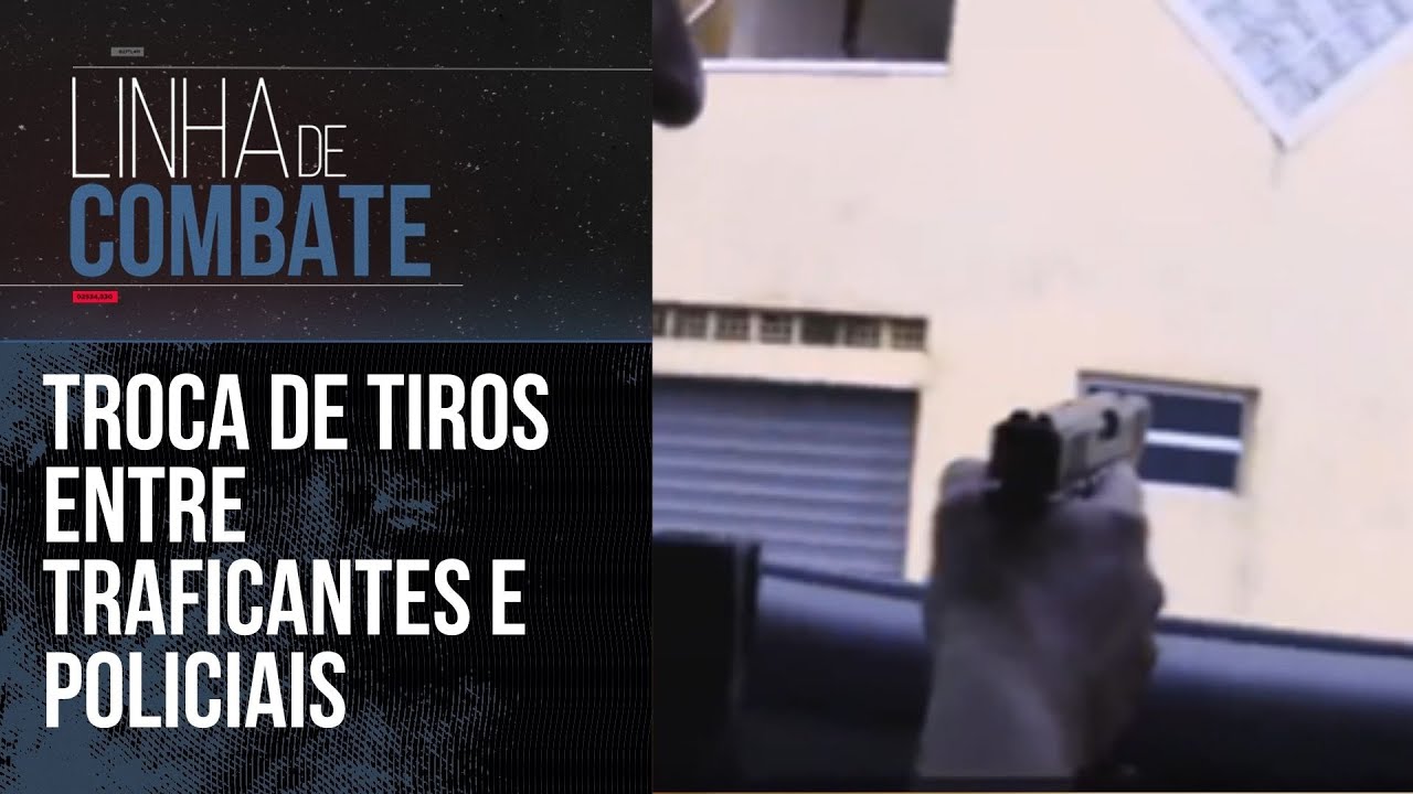 TROCA DE TIROS ENTRE TRAFICANTES E POLICIAIS | LINHA DE COMBATE