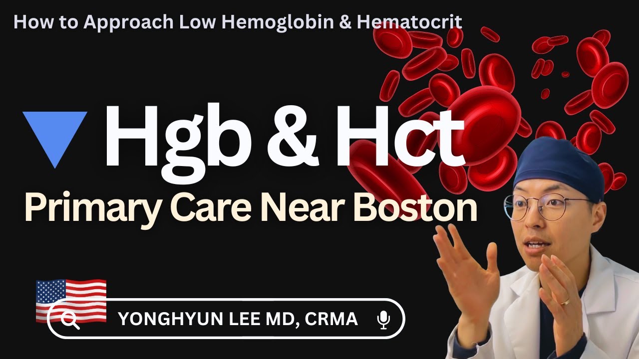 How to Approach Low Hemoglobin & Hematocrit