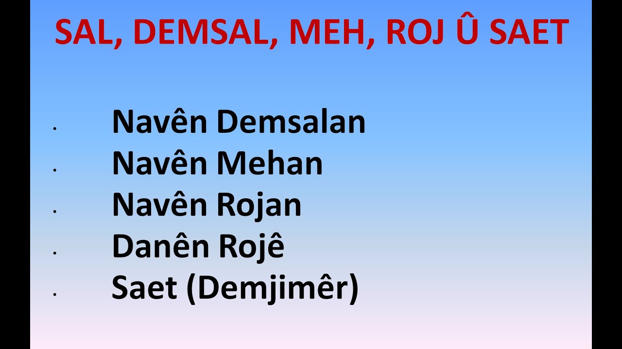 Kürtçe Dersi 5: Yıl, Mevsim, Ay, Gün ve Saat - Sal, Demsal, Meh, Roj û Saet -#A1
