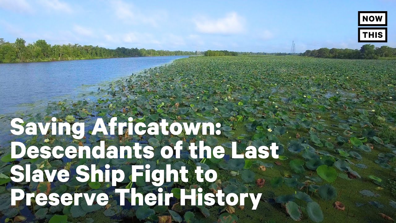 Descendants of the Last Slave Ship Fight to Preserve Their History  | NowThis