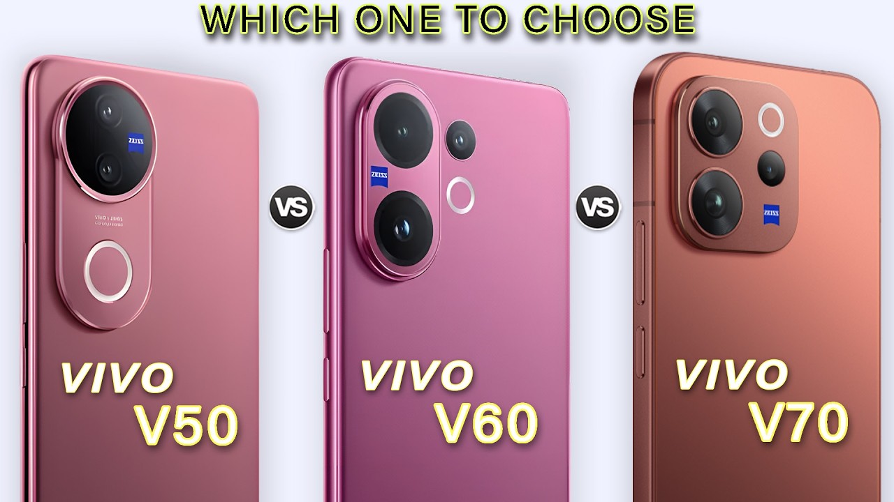vivo V70 Vs vivo V60 Vs vivo V50 What's New?
