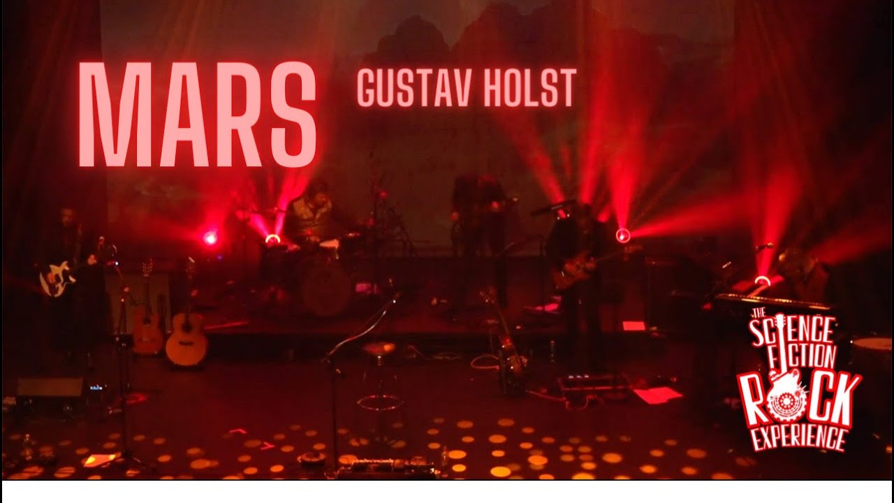 Mars (Gustav Holst) performed by The Science Fiction Rock Experience